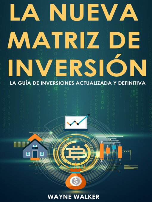 Title details for La Nueva Matriz de Inversión by Wayne Walker - Available